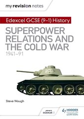 My Revision Notes: Edexcel GCSE (9-1) History: Superpower relations and the Cold War, 1941-91 hind ja info | Noortekirjandus | kaup24.ee