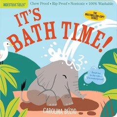 Indestructibles: It's Bath Time!: Chew Proof * Rip Proof * Nontoxic * 100% Washable (Book for Babies, Newborn Books, Safe to Chew) цена и информация | Книги для подростков и молодежи | kaup24.ee