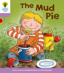 Oxford Reading Tree: Level 1plus: More First Sentences C: Mud Pie, Level 1plus hind ja info | Noortekirjandus | kaup24.ee