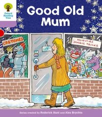 Oxford Reading Tree: Level 1plus: Patterned Stories: Good Old Mum, Level 1plus цена и информация | Книги для подростков и молодежи | kaup24.ee