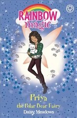 Rainbow Magic: Priya the Polar Bear Fairy: The Endangered Animals Fairies: Book 2 hind ja info | Noortekirjandus | kaup24.ee