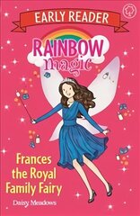 Rainbow Magic Early Reader: Frances the Royal Family Fairy hind ja info | Noortekirjandus | kaup24.ee