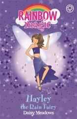 Rainbow Magic: Hayley The Rain Fairy: The Weather Fairies Book 7, Book 7 hind ja info | Noortekirjandus | kaup24.ee