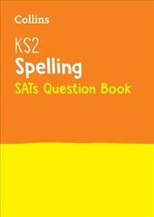 KS2 Spelling SATs Practice Question Book: For the 2023 Tests edition, KS2 Spelling SATs Question Book цена и информация | Книги для подростков и молодежи | kaup24.ee