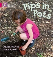 Pips in Pots: Band 01b/Pink B, Pips in Pots: Band 01b/Pink B цена и информация | Книги для подростков и молодежи | kaup24.ee