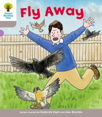 Oxford Reading Tree: Level 1: Decode and Develop: Fly Away: Fly Away, Level 1 hind ja info | Noortekirjandus | kaup24.ee