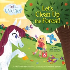 Uni the Unicorn: Let's Clean Up the Forest! цена и информация | Книги для подростков и молодежи | kaup24.ee