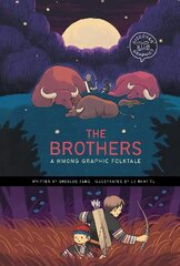 Brothers: A Hmong Graphic Folktale цена и информация | Книги для подростков и молодежи | kaup24.ee