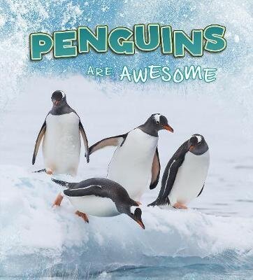 Penguins Are Awesome цена и информация | Noortekirjandus | kaup24.ee