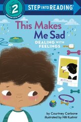 This Makes Me Sad: Dealing with Feelings цена и информация | Книги для подростков и молодежи | kaup24.ee