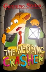 Geronimo Stilton: The Wedding Crasher hind ja info | Noortekirjandus | kaup24.ee