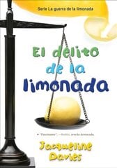 Delito de la Limonada: The Lemonade Crime (Spanish Edition) hind ja info | Noortekirjandus | kaup24.ee