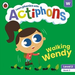 Actiphons Level 2 Book 3 Walking Wendy: Learn phonics and get active with Actiphons! hind ja info | Noortekirjandus | kaup24.ee