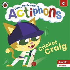 Actiphons Level 1 Book 11 Cricket Craig: Learn phonics and get active with Actiphons! цена и информация | Книги для подростков и молодежи | kaup24.ee