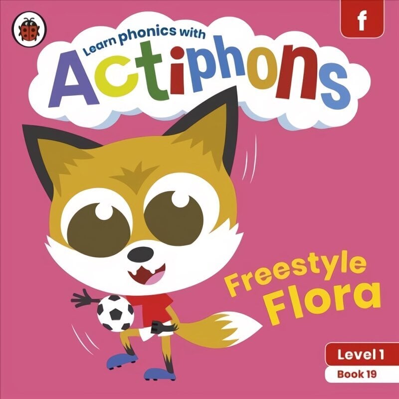 Actiphons Level 1 Book 19 Freestyle Flora: Learn phonics and get active with Actiphons! цена и информация | Noortekirjandus | kaup24.ee