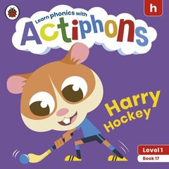 Actiphons Level 1 Book 17 Harry Hockey: Learn phonics and get active with Actiphons! hind ja info | Noortekirjandus | kaup24.ee