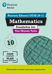 Pearson REVISE Edexcel GCSE Maths Foundation Ten-Minute Tests - 2023 and 2024 exams: for home learning, 2022 and 2023 assessments and exams hind ja info | Noortekirjandus | kaup24.ee
