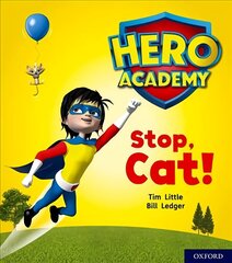 Hero Academy: Oxford Level 1plus, Pink Book Band: Stop, Cat! цена и информация | Книги для подростков и молодежи | kaup24.ee