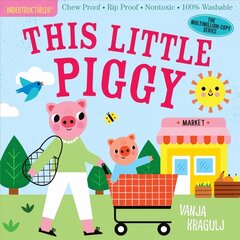 Indestructibles: This Little Piggy: Chew Proof * Rip Proof * Nontoxic * 100% Washable (Book for Babies, Newborn Books, Safe to Chew) hind ja info | Noortekirjandus | kaup24.ee