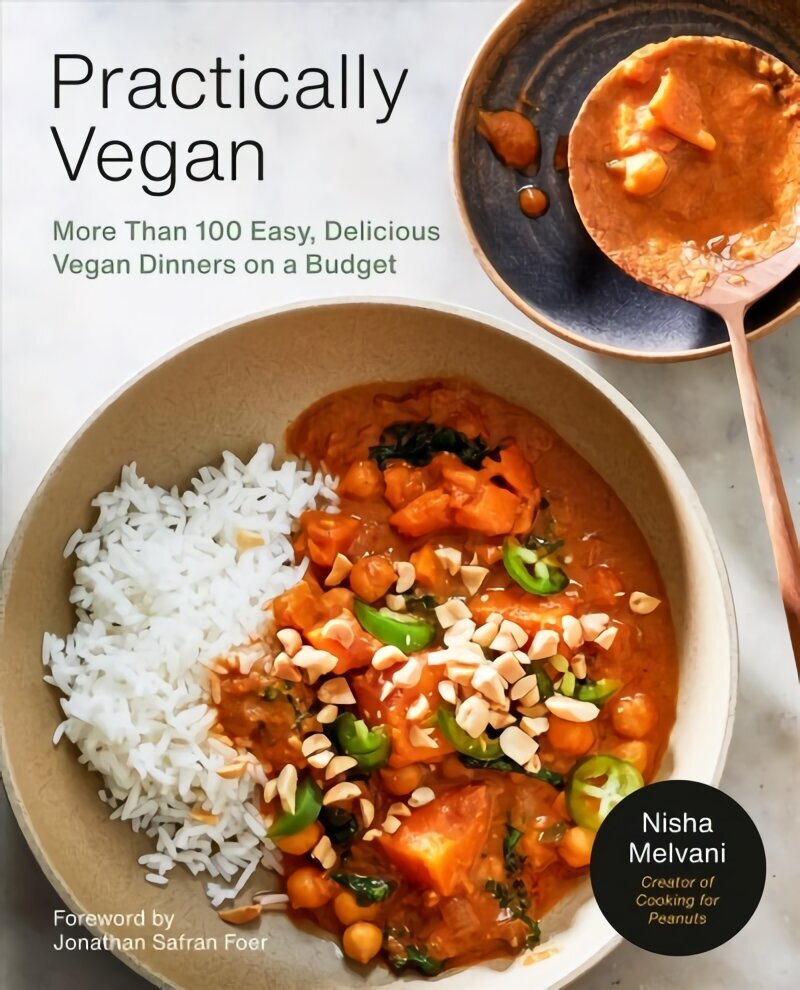 Practically Vegan: More Than 100 Easy, Delicious Vegan Dinners on a Budget: A Cookbook hind ja info | Retseptiraamatud  | kaup24.ee