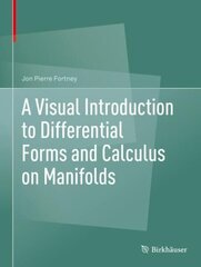 Visual Introduction to Differential Forms and Calculus on Manifolds 1st ed. 2018 цена и информация | Книги по экономике | kaup24.ee