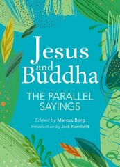 Jesus And Buddha: The Parallel Sayings hind ja info | Usukirjandus, religioossed raamatud | kaup24.ee