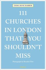 111 Churches in London That You Shouldn't Miss цена и информация | Путеводители, путешествия | kaup24.ee