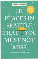 111 Places in Seattle That You Must Not Miss 2nd New edition цена и информация | Путеводители, путешествия | kaup24.ee