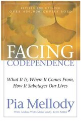 Facing Codependence: What It Is, Where It Comes from, How It Sabotages Our Lives цена и информация | Самоучители | kaup24.ee