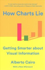 How Charts Lie: Getting Smarter about Visual Information цена и информация | Книги по экономике | kaup24.ee