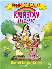 Rainbow Magic Beginner Reader: The Pet Keeper Fairies: Book 6 Illustrated edition, Book 6 hind ja info | Väikelaste raamatud | kaup24.ee
