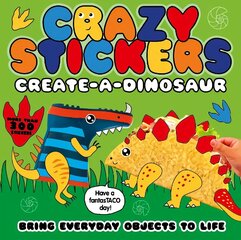 Crazy Stickers: Create-a-Dinosaur hind ja info | Väikelaste raamatud | kaup24.ee