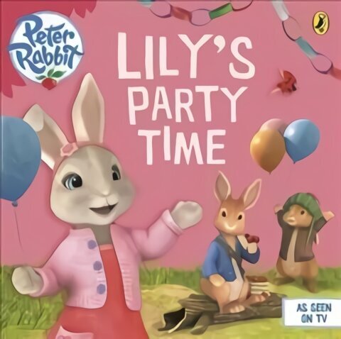 Peter Rabbit Animation: Lily's Party Time hind ja info | Väikelaste raamatud | kaup24.ee