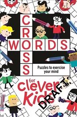 Crosswords for Clever Kids (R) цена и информация | Книги для малышей | kaup24.ee