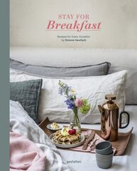 Stay for Breakfast: Recipes for Every Occasion hind ja info | Retseptiraamatud  | kaup24.ee