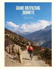 Grand Bikepacking Journeys: Riding Iconic Routes around the World цена и информация | Путеводители, путешествия | kaup24.ee