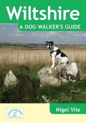 Wiltshire a Dog Walker's Guide hind ja info | Tervislik eluviis ja toitumine | kaup24.ee