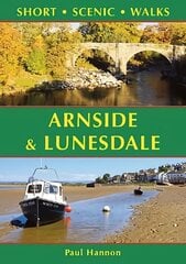 Arnside & Lunesdale: Short Scenic Walks цена и информация | Книги о питании и здоровом образе жизни | kaup24.ee