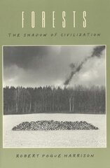 Forests: The Shadow of Civilization hind ja info | Ühiskonnateemalised raamatud | kaup24.ee