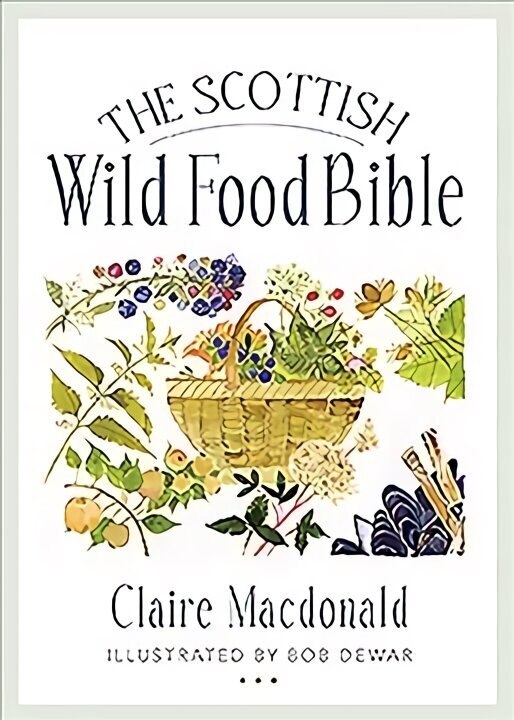 Scottish Wild Food Bible hind ja info | Retseptiraamatud  | kaup24.ee