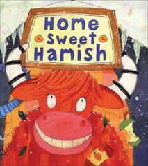 Home Sweet Hamish illustrated edition hind ja info | Väikelaste raamatud | kaup24.ee