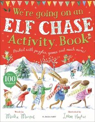 We're Going on an Elf Chase Activity Book hind ja info | Väikelaste raamatud | kaup24.ee