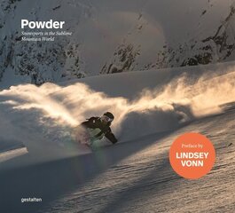 Powder: Snowsports in the Sublime Mountain World hind ja info | Tervislik eluviis ja toitumine | kaup24.ee