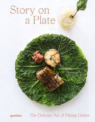 Story on a Plate: The Delicate Art of Plating Dishes hind ja info | Retseptiraamatud | kaup24.ee