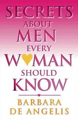 Secrets About Men Every Woman Should Know 2nd Revised edition hind ja info | Eneseabiraamatud | kaup24.ee
