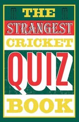 Strangest Cricket Quiz Book цена и информация | Книги о питании и здоровом образе жизни | kaup24.ee