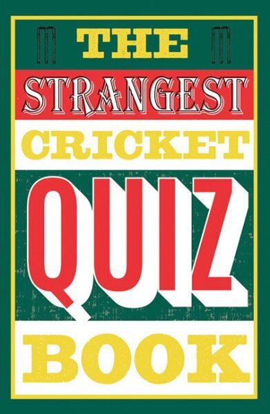 Strangest Cricket Quiz Book цена и информация | Tervislik eluviis ja toitumine | kaup24.ee