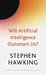 Will Artificial Intelligence Outsmart Us? hind ja info | Majandusalased raamatud | kaup24.ee