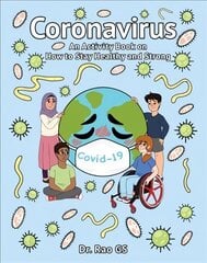 Coronavirus: An Activity Book On How To Stay Healthy And Strong цена и информация | Книги для малышей | kaup24.ee