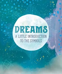 Dreams: A Little Introduction to the Symbols hind ja info | Eneseabiraamatud | kaup24.ee